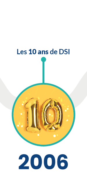 2006 - Les 10 ans de DSI