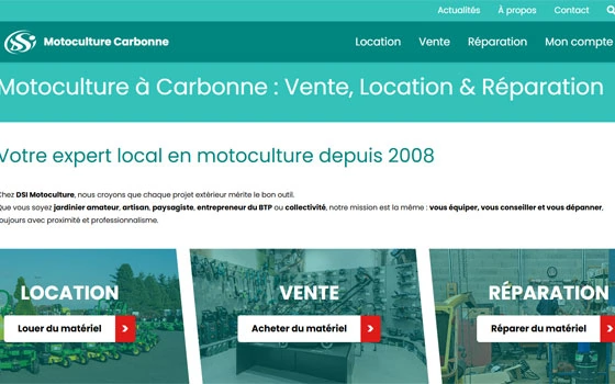 Capture d'écran de la page d'accueil du site Web de Motoculture Carbonne montrant les sections relatives à la location, à la vente et à la réparation de matériel, avec une palette de couleurs sarcelle et des boutons pour Louer du matériel, Acheter du matériel et Réparer du matériel.